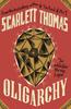 Oligarchy by Scarlett Thomas Paperback Book 9781786897800