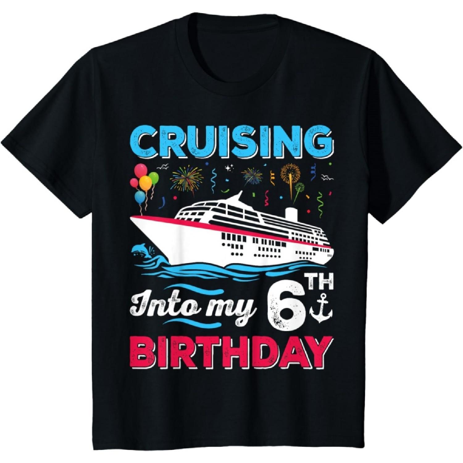 Cruising Into My 6th Birthday Boys Girls 6 Year Old Birthday T-Shirt(1) S
