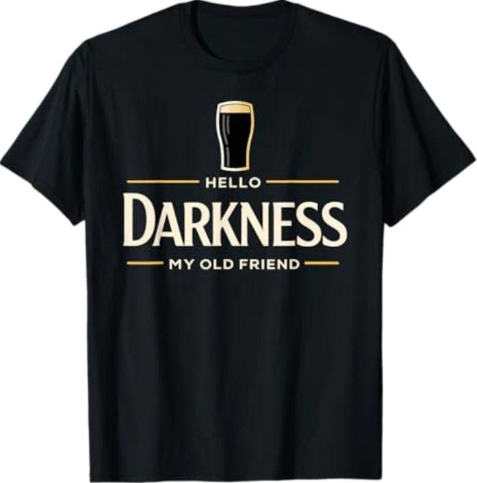 Hello Darkness My Old Friend Irish Beer St. Patrick s Day T-Shirt M