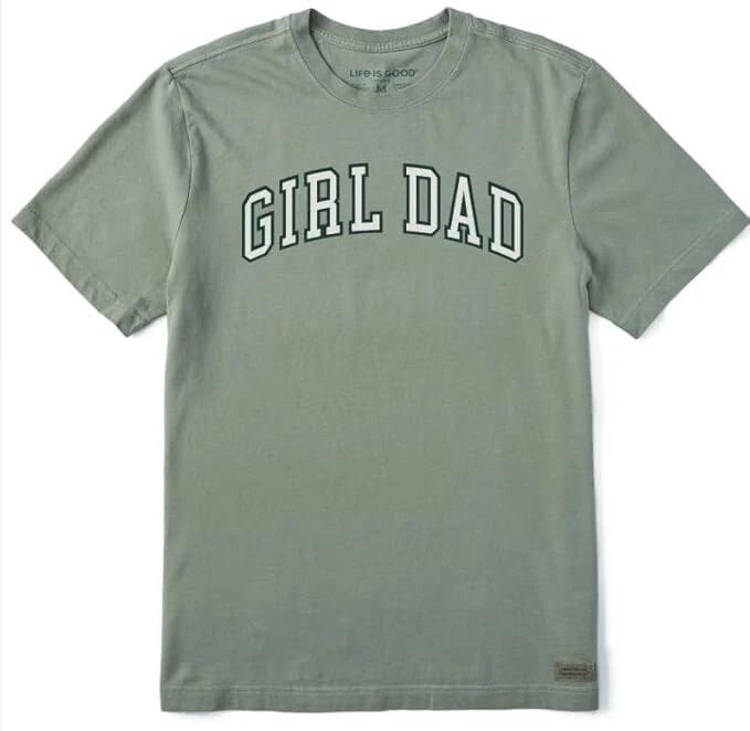 

Life is Good. Men s Girl Dad Short Sleeve Crusher Tee, Moss Green XL