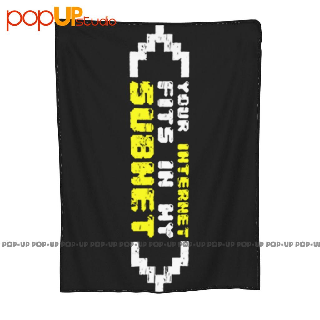 Your Internet Fits In My Subnet Ultra-Soft Blanket Quilt Winter Sofa Cover Bed Covers
