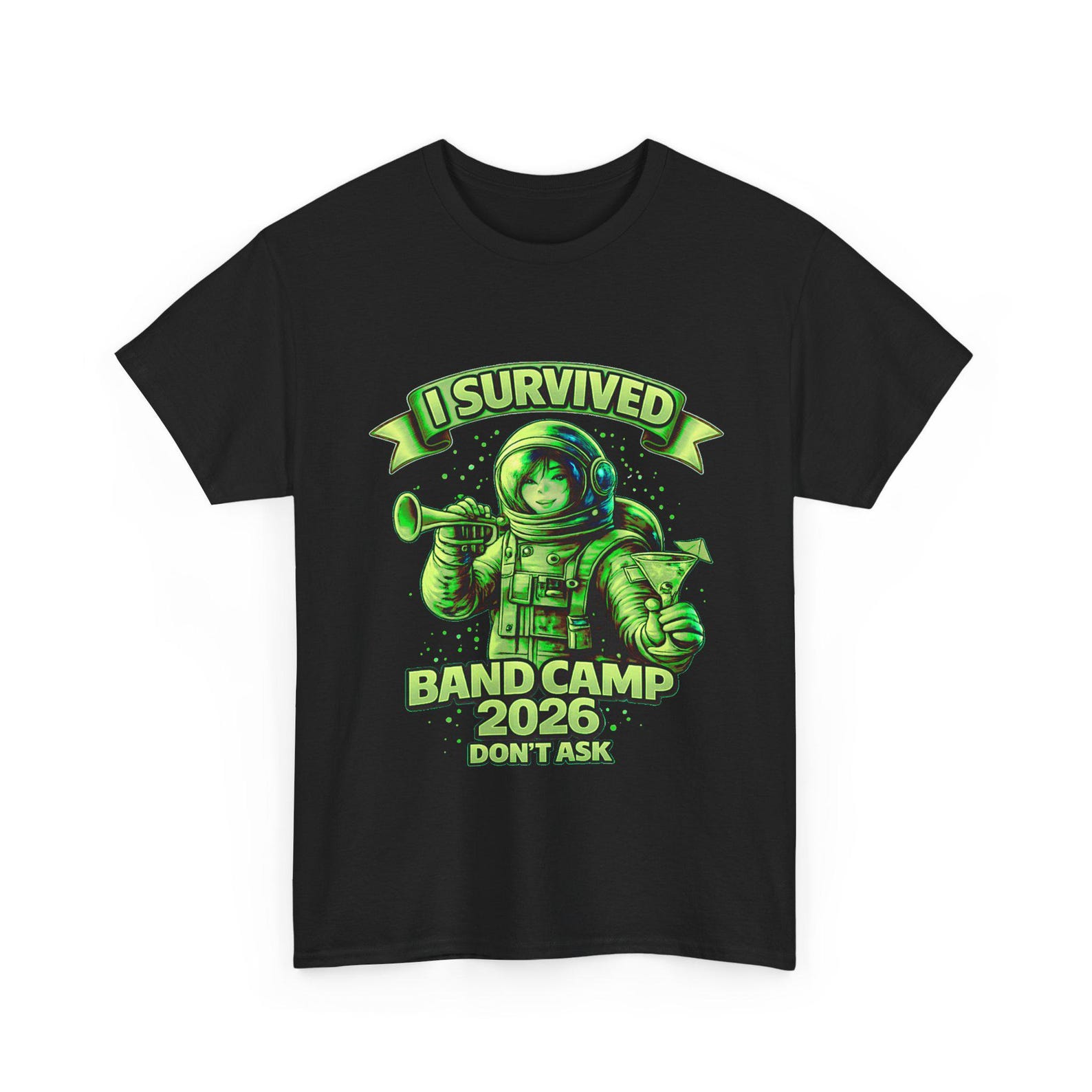 I Survived Band Camp 2026 Dont Ask GREEN T shirt,Funny Music Marching Band Tee,Band Camp Survivor Gift, 3XL