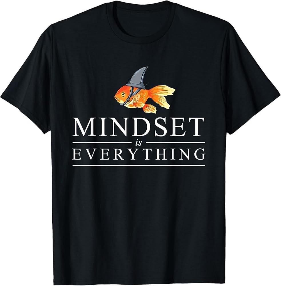 Mindest Is Everything  Motivational Quote Inspiration TShirt Unisex T-Shirt S