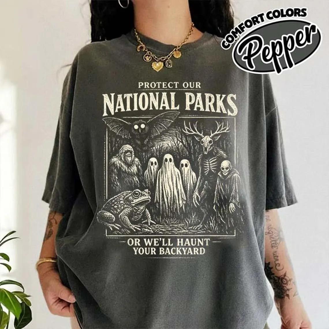 Protect Our National Parks or We ll Haunt Your Backyard T-Shirt XL
