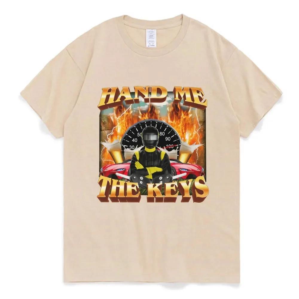 Hand Me The Keys Meme Graphic T-Shirt Men Fashion Vintage Short Sleeves T-shirts Unisex 100% Cotton Casual Oversized T Shirts