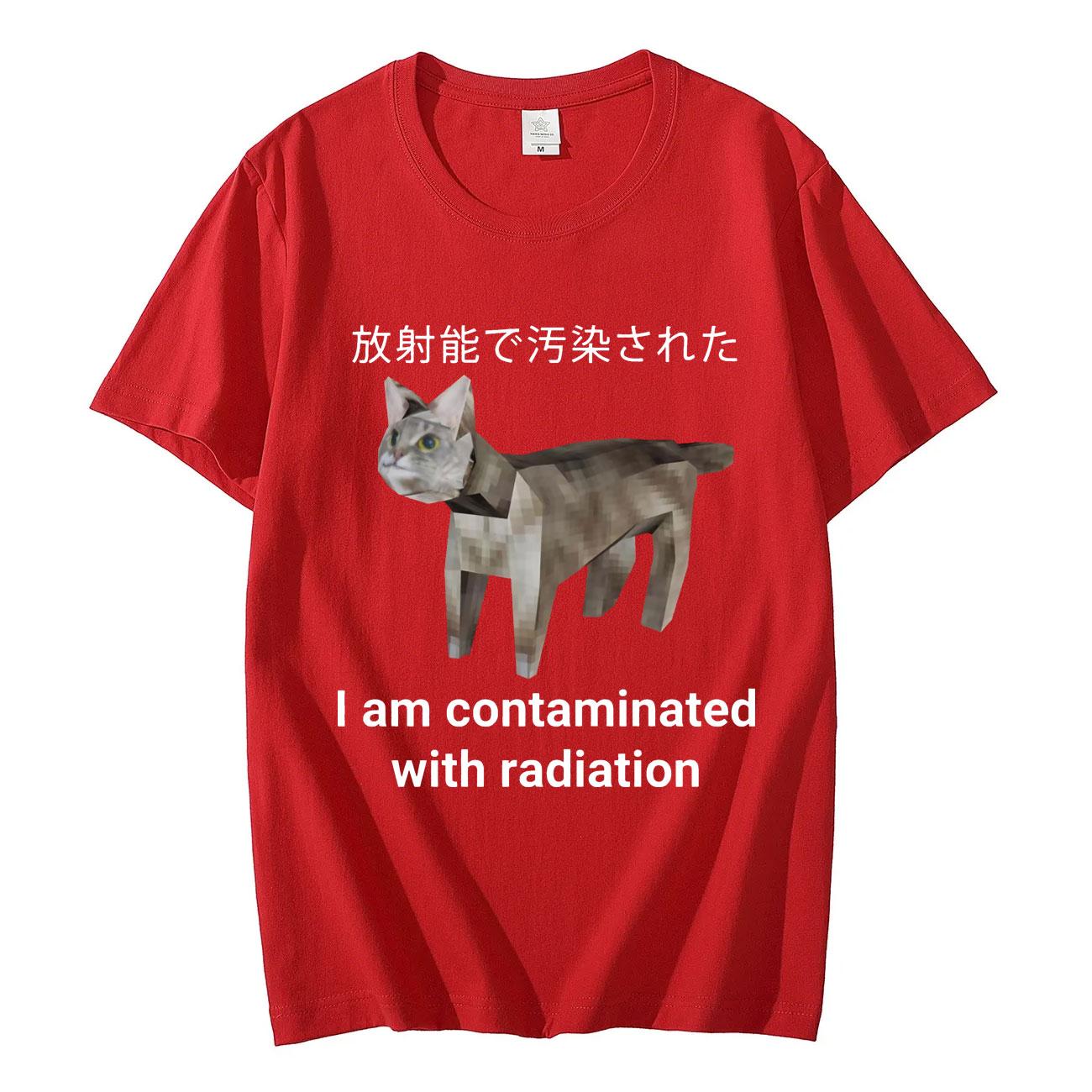 I Am Contaminated with Radiation Japanese Cat Meme T Shirt High Street Fashion Trend Tshirt Unisex Casual Loose Cotton Tshirts S