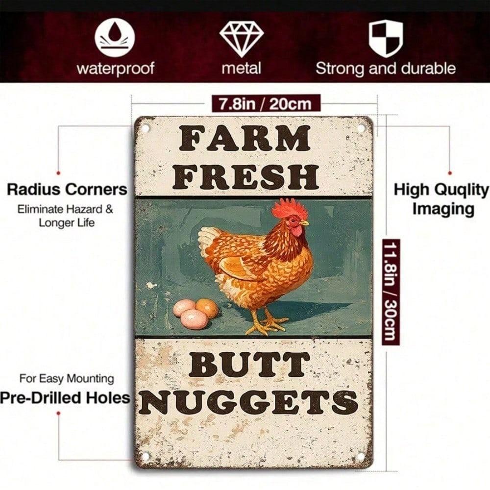 1PC Humorous Farm Fresh Butt Nuggets Metal Tin Sign,2D Flat Funny Chicken Wall Art Plaque,12x8 Inch Rustic Farmhouse Iron Decor