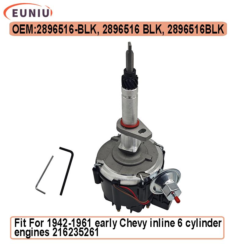 For 1942-1961 Early Chevy inline 6 cylinder engines 216-235-261 Ignition Distributor Assembly 2896516-BLK 2896516BLK