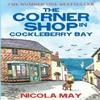 The Corner Shop In Cockleberry Bay by Nicola May Paperback Book 9780956832351