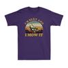 Lawn Mowing Machine Im Sexy And I Mow It Funny Gift Novelty Unisexs TShirt
