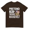 Verstell dich, ich bin Theodore Roosevelt Kostüm Halloween Geschichte T-Shirt