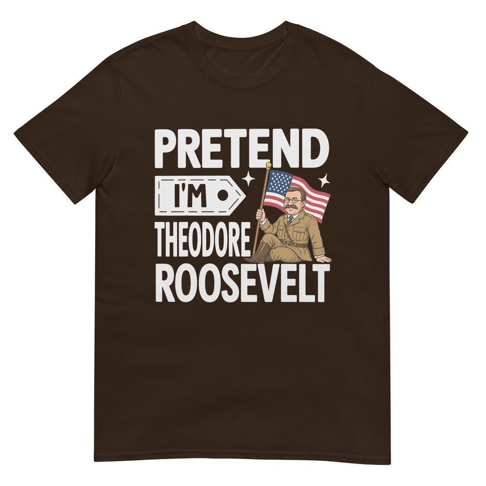 Verstell dich, ich bin Theodore Roosevelt Kostüm Halloween Geschichte T-Shirt