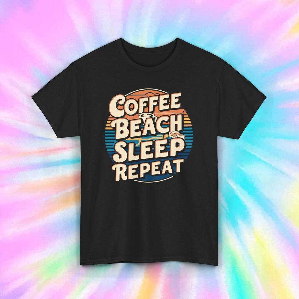 

Coffee Beach Sleep Repeat Shirt | Vacation Beach Life Graphic Tee S-5XL L
