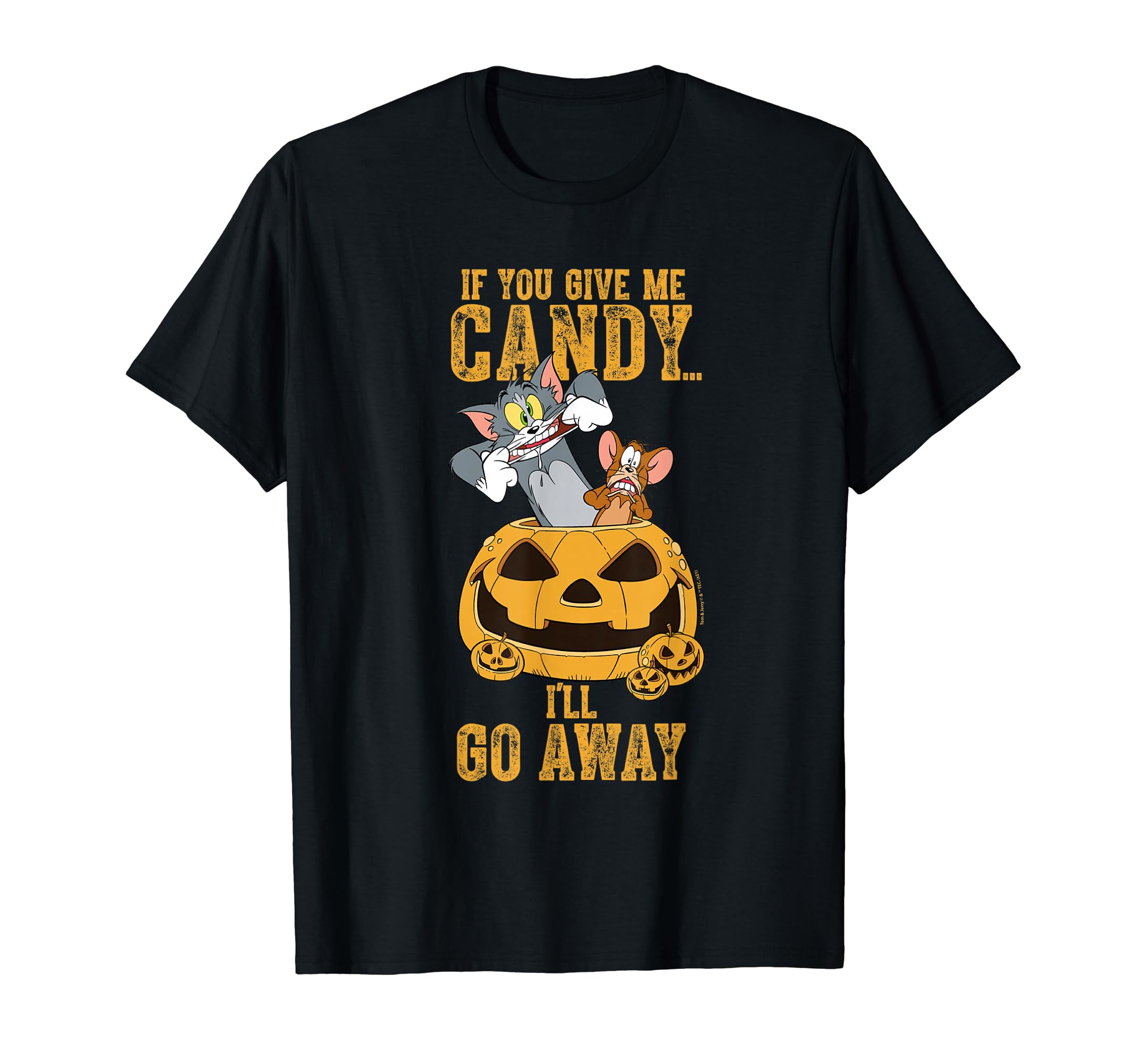 

Tom and Jerry If You Give Me Candy...I ll Go T-Shirt