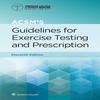 Acsm S Guidelines for Exercise Testing and Prescription Paperback UKN1297