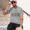 2026 New Model Unisexs Summer 100 Cotton Fashionable Casual Sports Loose Fashion Im Ok Letter Printed Round Neck Short Sleeved T