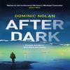 After Dark by Dominic Nolan Paperback Book 9781472254719