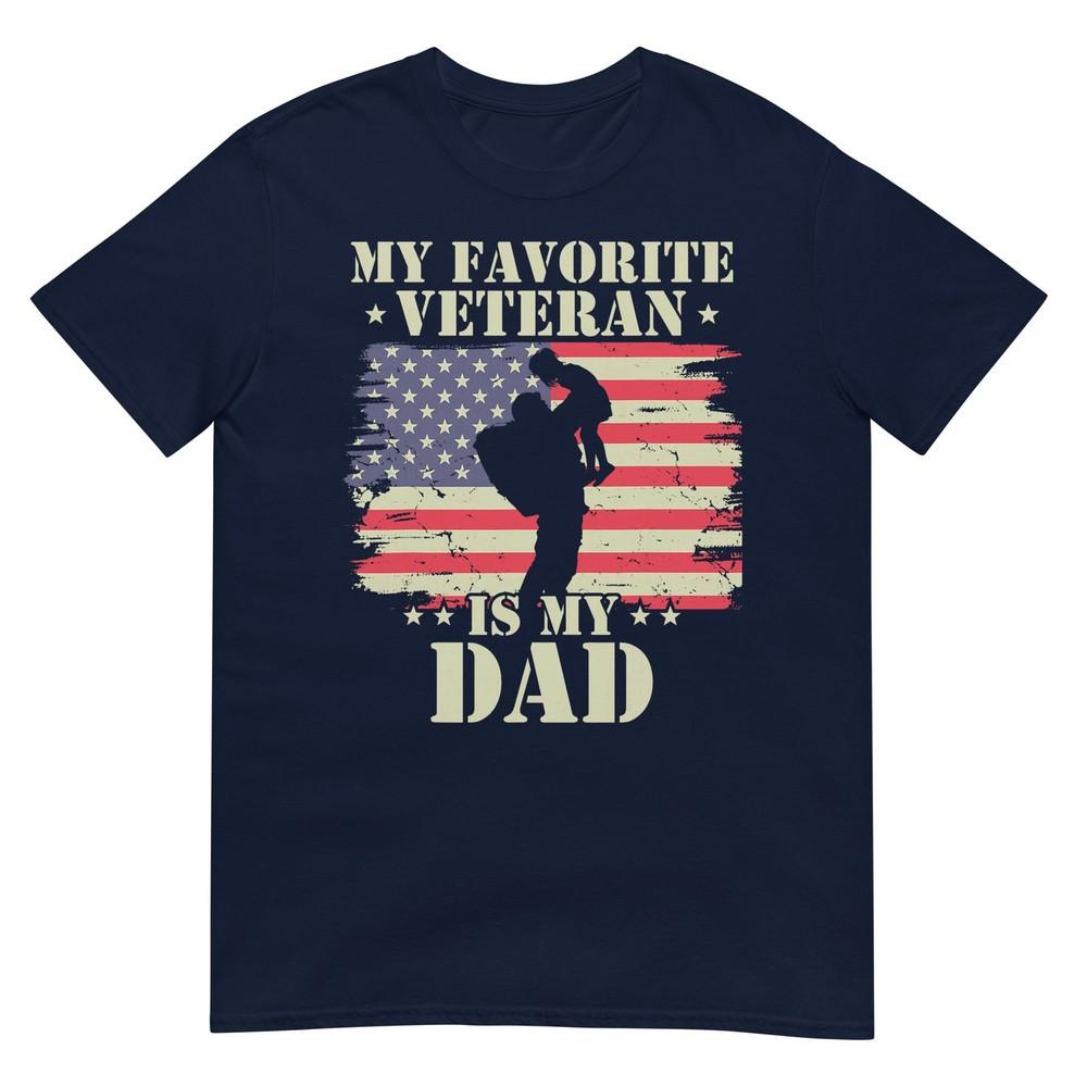 My Favorite Veteran Is My Dad Army Military Veterans Day TShirt S