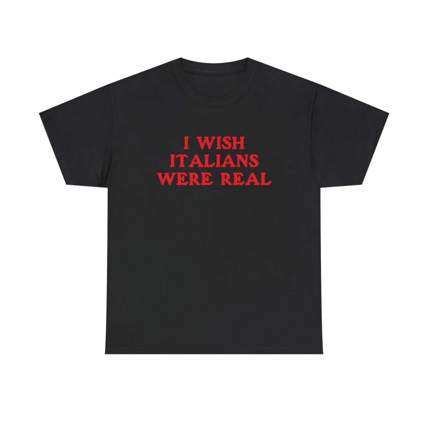 I Wish Italians Were Real T Shirt S чёрный