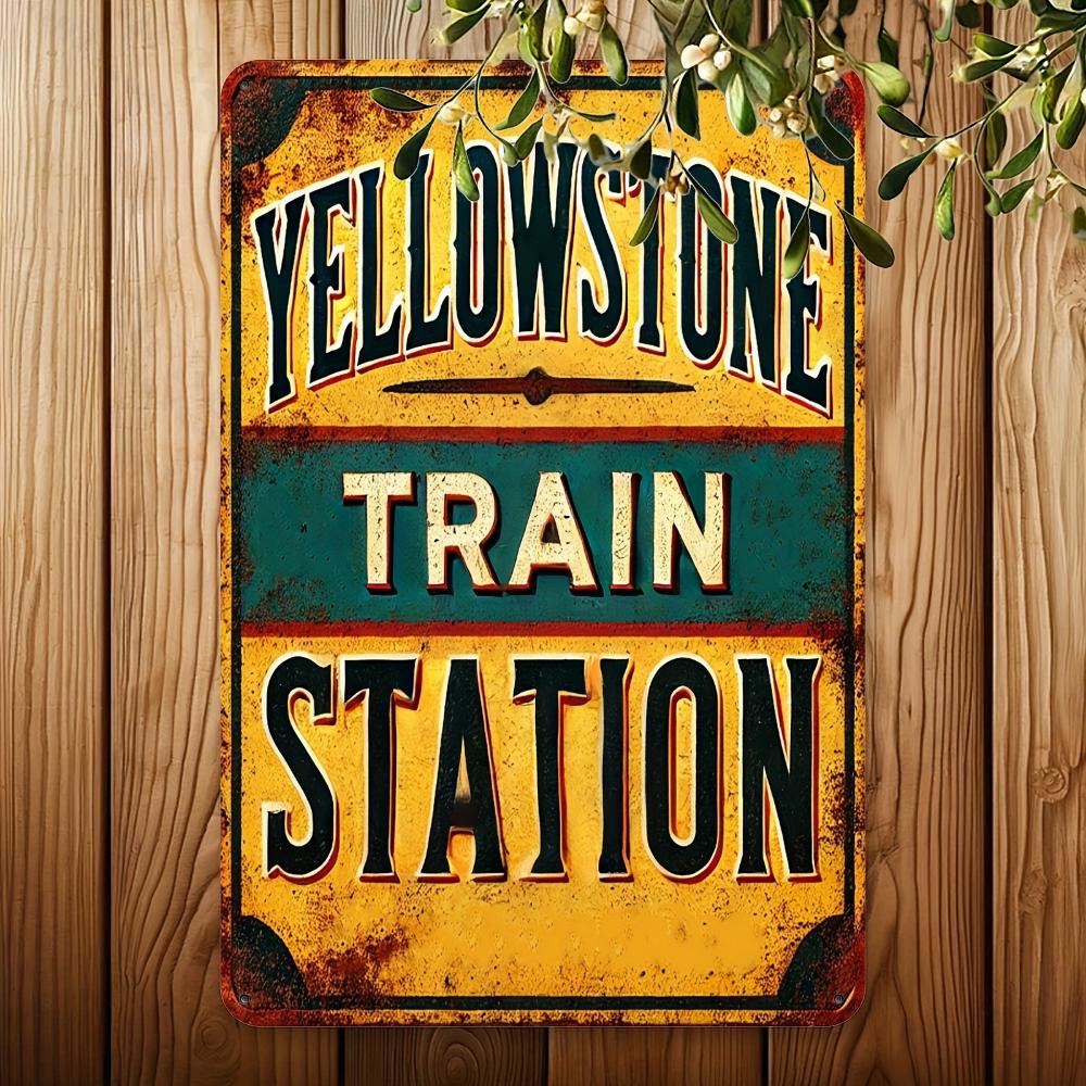 1pc Yellowstone Train Station Metal Aluminum Sign Vintage Iron Wall Art Rustic Decor for Cafes Man Caves Ideal for Home Spaces