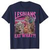 Lesbičky jedí co Vtipné milovníky koček Meme Humor Tričko Pánské Dámské Módní Tričko Bavlna Ležérní Nadměrné Krátký Rukáv Trička