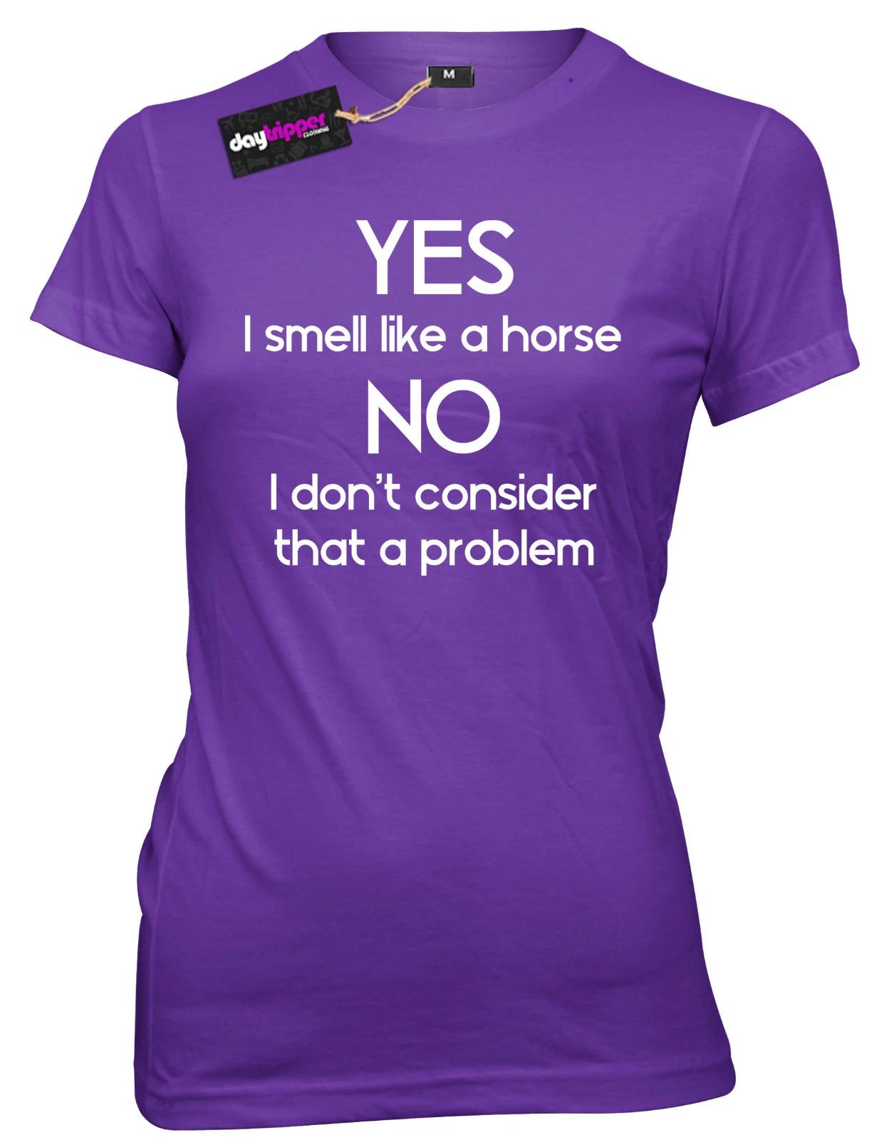 Yes I Smell Like A Horse , No Not A Problem Womens Funny Riding T-Shirt 2XL