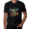 Embrace The Streets Street Art Kultur T-Shirt Dry Fit Laufshirt Kurzarm Oberteil T-Shirt