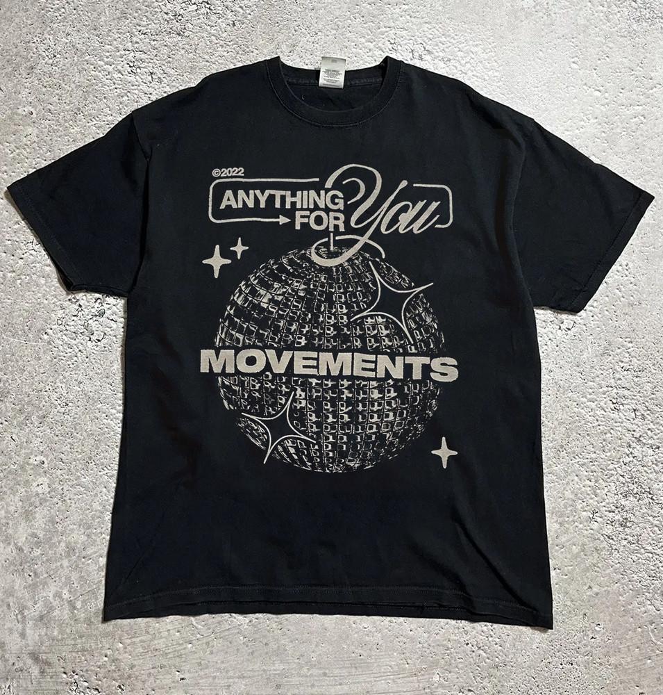 

Movements Tour Shirt Anything For You Collection Black All Size T-Shirt Unisex T-Shirt L