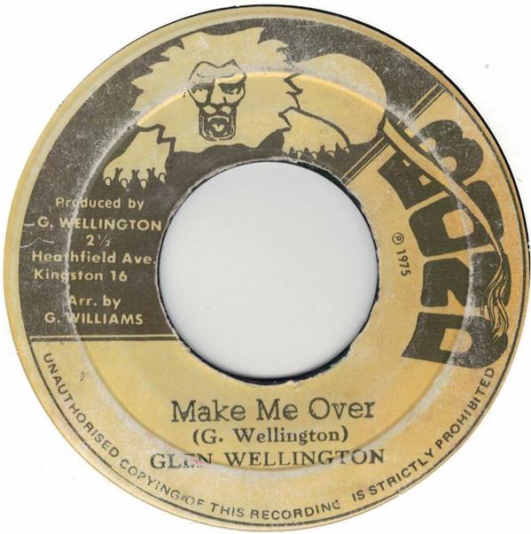 

7inch Record GLEN WELLINGTON - Make Me Over NONE Bond 1975 Jamaica Reggae, Ska & Dub Used