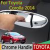For TOYOTA Corolla 2014 2015 2016 MK11 E160 Levin Luxurious Chrome Door Handle Car Covers Accessories Car Stickers Car Styling