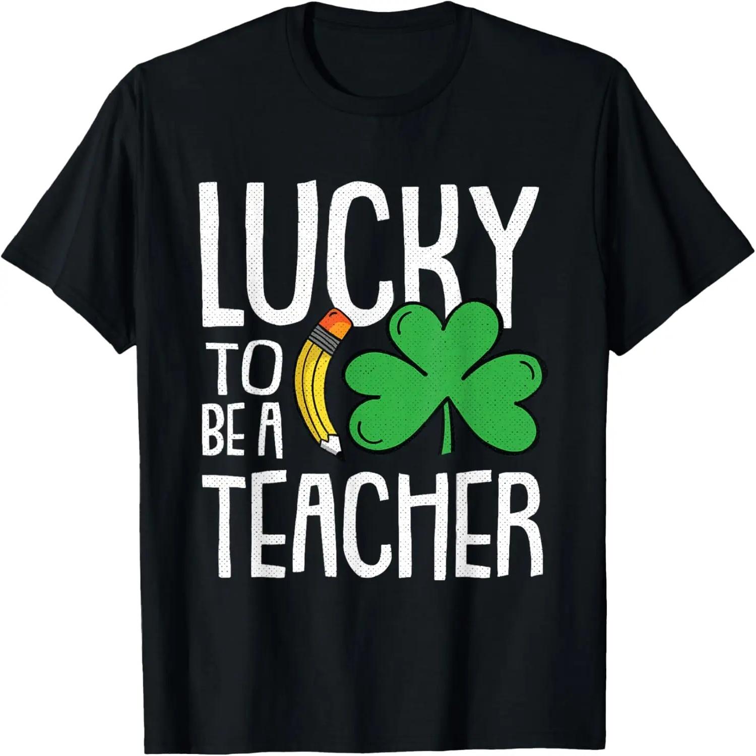 Lucky To Be A Teacher St Patricks Day Shamrock Irish Gift T-Shirt S