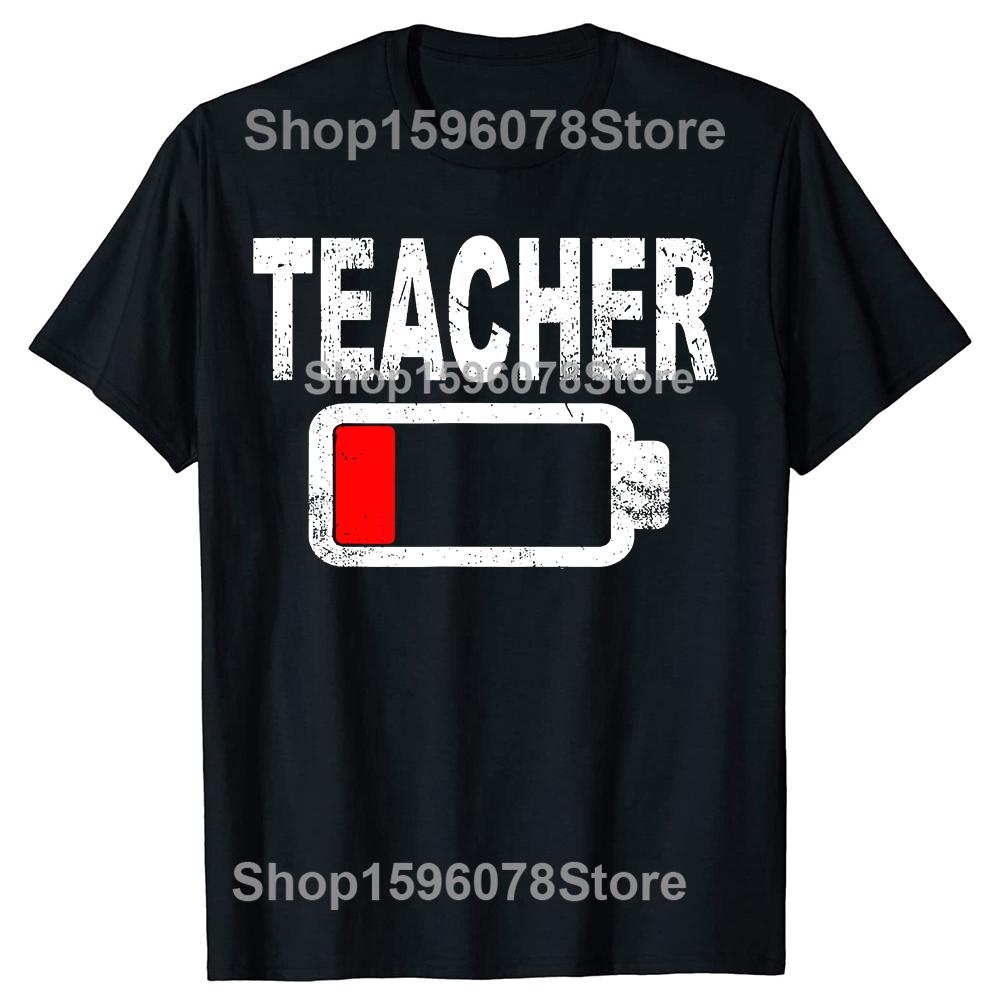 Funny Low Battery Teacher Graphic Tshirts Men Womens Fashion Casual Tshirt 100 Cotton Loose Oversized T Shirt Summer