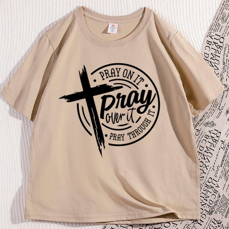 Pray on It Pray Over It Pray Through It Tshirt Men Women Casual Cotton Prayer Christian Cross T Shirt Bible Verse Tee Shirt