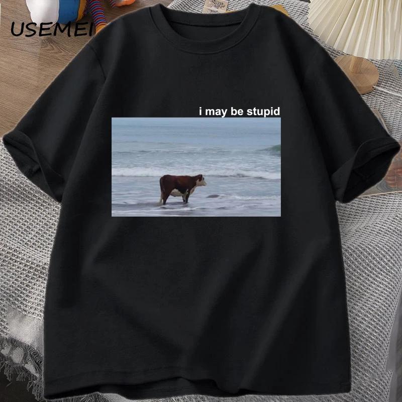 I May Be Stupid Cow On Beach Funny Meme T Shirt Cotton Short Sleeve Men's Fashion O-Neck T-shirt Casual Cozy Cotton T Shirts