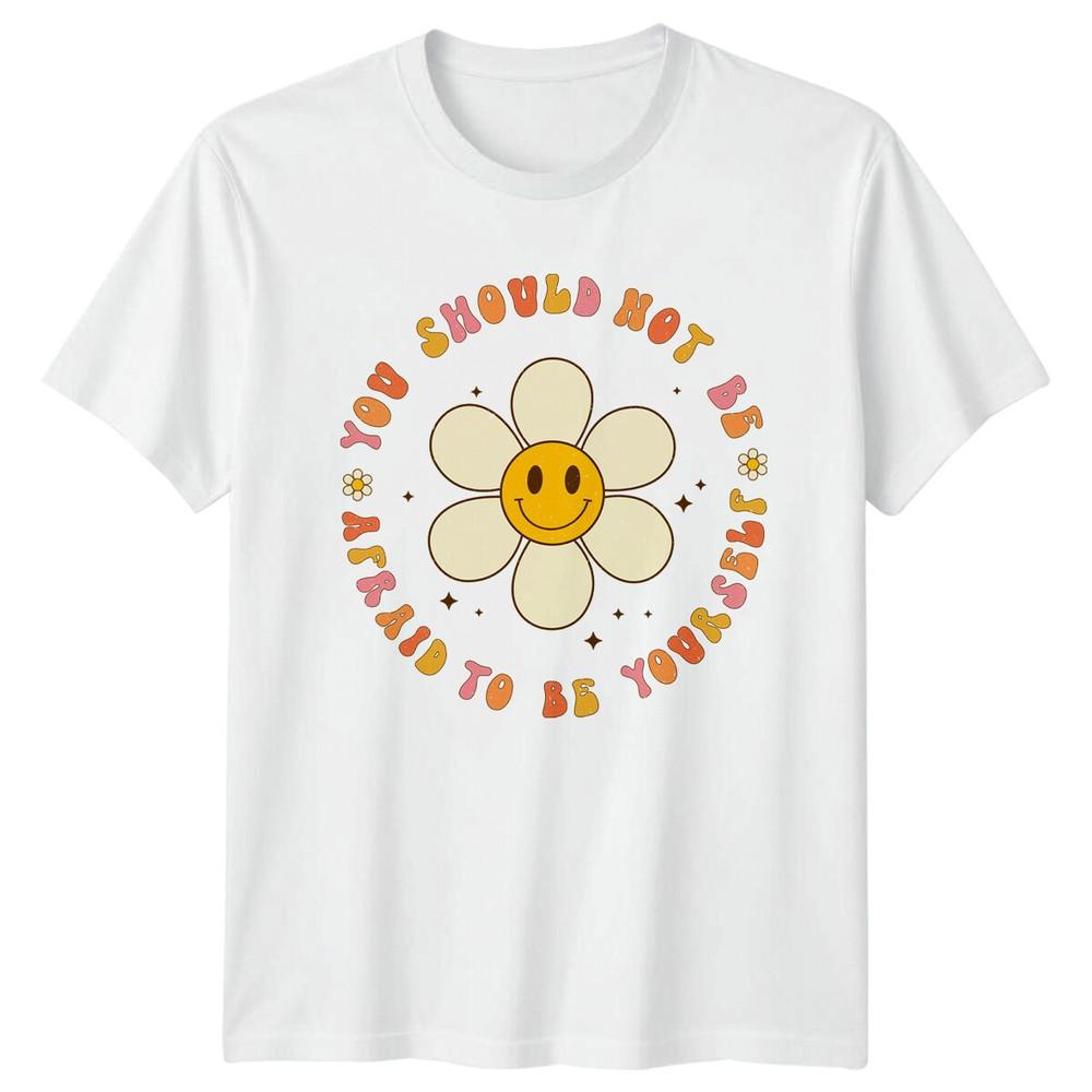 Retro You Should Not Be Afraid To Be Yourself Graphic TShirt S