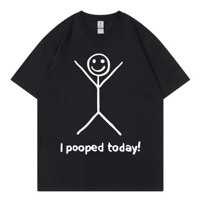 I Pooped Today Funny T Shirt Street Fashion Joke Humor Meme T-shirt Men Women Clothing High Quality Cotton Short Sleeve T-shirts