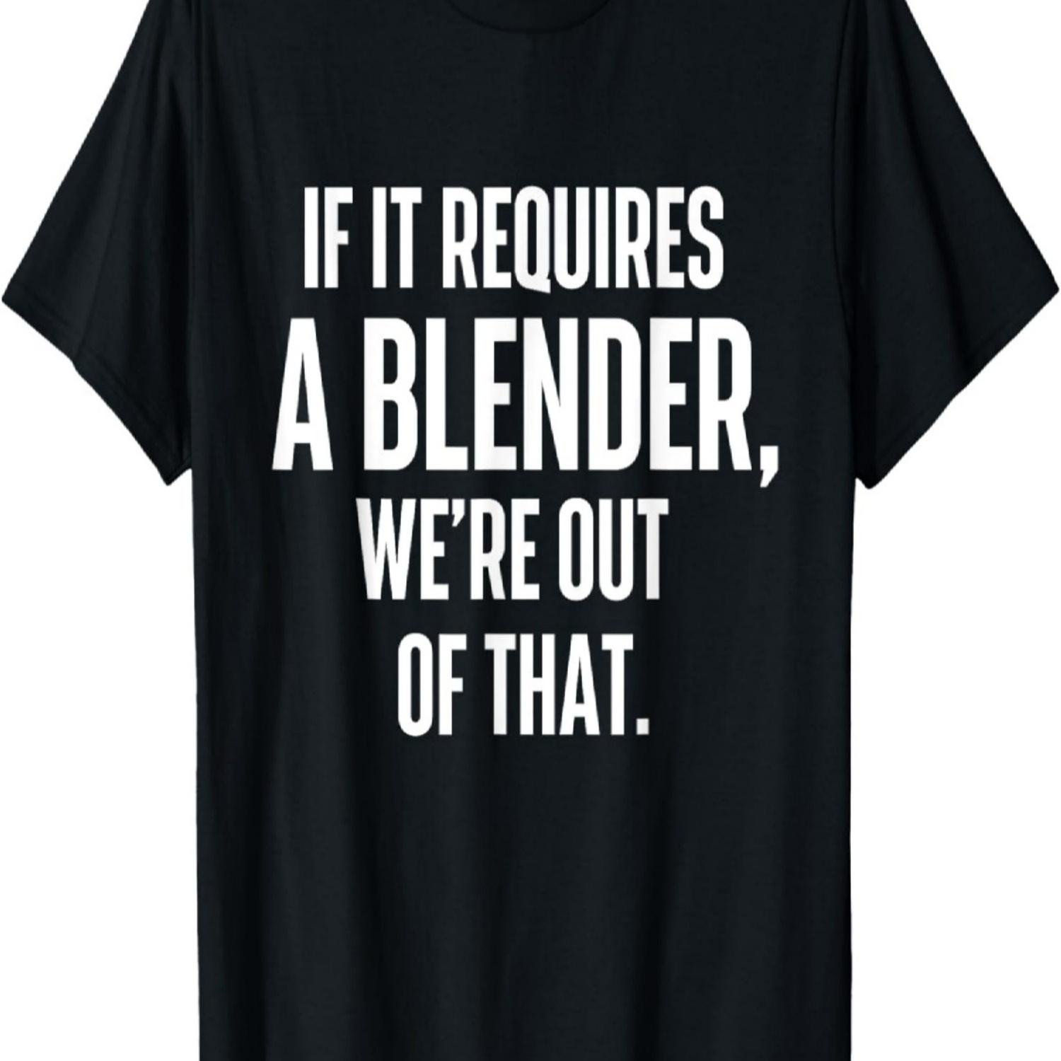 If It Requires A Blender - Bartender Tapster Bartending T-Shirt S