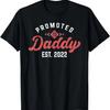 Promoted To Daddy 2022 Funny Gift for New Dad First Time Dad T-Shirt