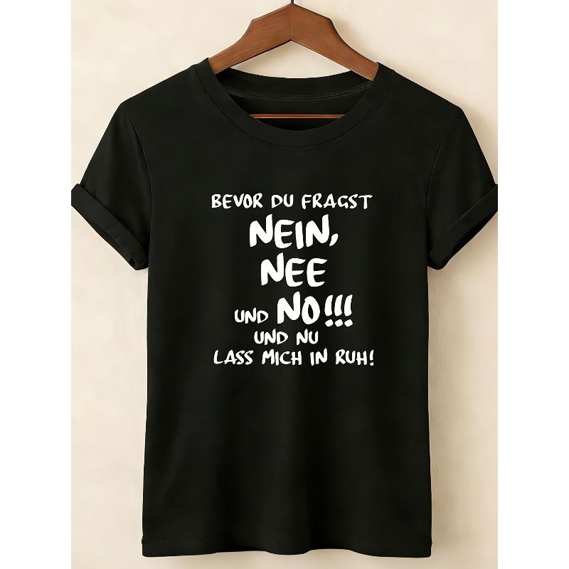 

T-Shirt with The German Phrase BEVOR DU FRAGST NEIN, NEE UND NO!!! Featuring A Unique and Fun Letter Print. 4XL чорний