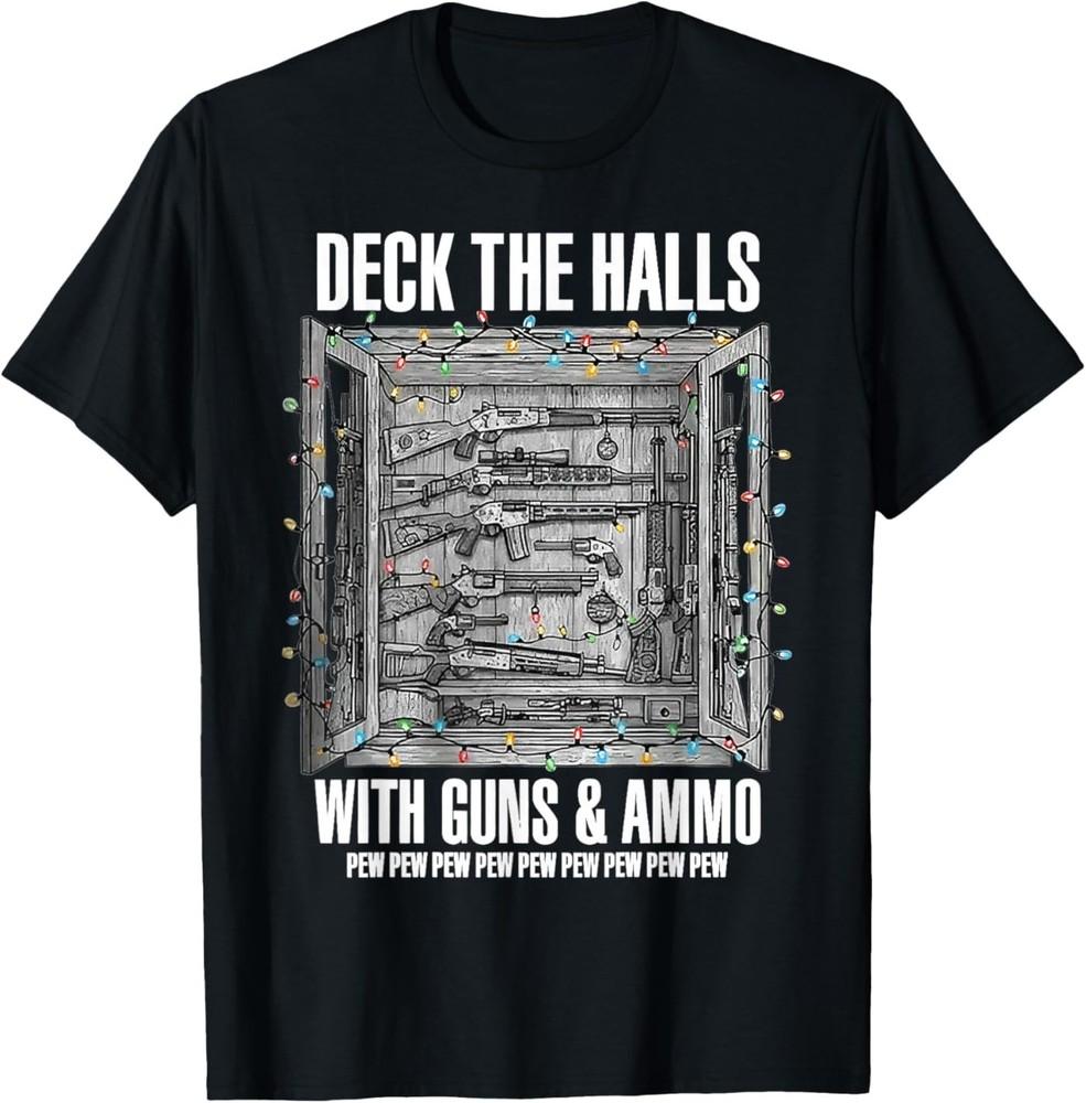 Deck The Halls with Guns and Ammo T-Shirt 4XL