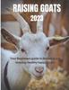 Het Boek Raising Goats 2023 : Your Beginners Guide To Breeding and Keeping Healthy Happy Goats
