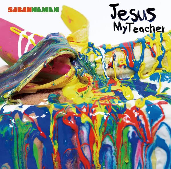 

CD SABANNAMAN - Jesus My Teacher IKKI1013 Ikki Not Dead 2016 Japan ObiRock Used