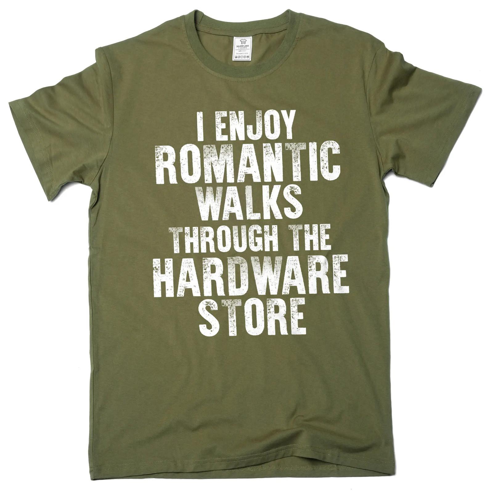 Men s Funny garage hardware store T-shirt I enjoy romantic walks papa dad tshirt S