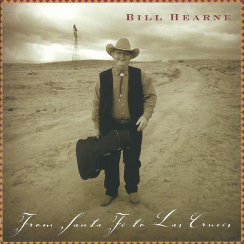 

CD BILL HEARNE - From Santa Fe To Las Cruces BHCD0104 Big Hat Records 2004 US Country/Folk Used