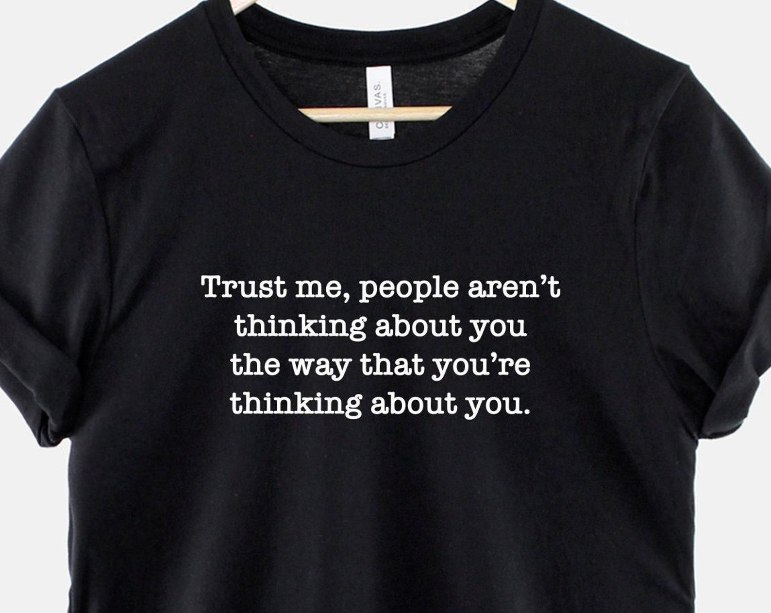 Mental Health Quote Shirt: Trust Me Motivational Graphic Tee (Unisex Cotton) 2XL