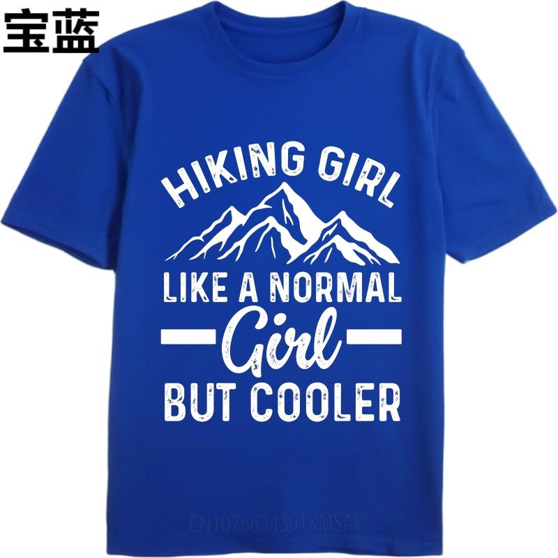 Graphic Summer Boys Tshirt Hiking Girl Like A Normal Girl But Cooler Short Sleeve Solid Color Oneck Tees Male Workout Tshirt