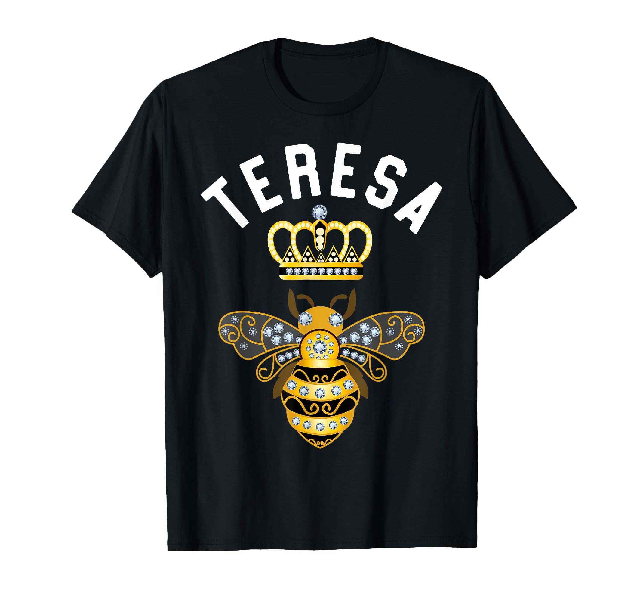 Teresa name Teresa birthday present Queen crown bee Teresa T-shirt