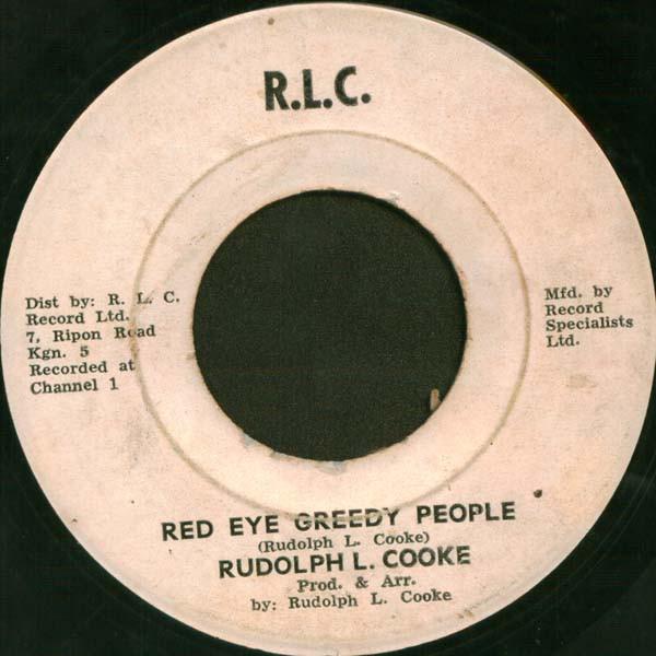 

7inch Record RUDOLPH L. COOKE Red Eye Greedy People NONE R.L.C. Jamaica Reggae Ska Dub Used