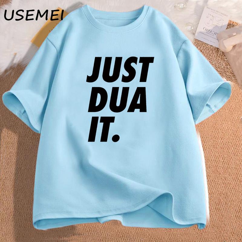

Just Dua It TShirt Women Men Eid Ramadan Islamic Punny Pun Muslim T Shirt Casual Cotton Hijabi Graphic Tees Womens Clothing 4XL