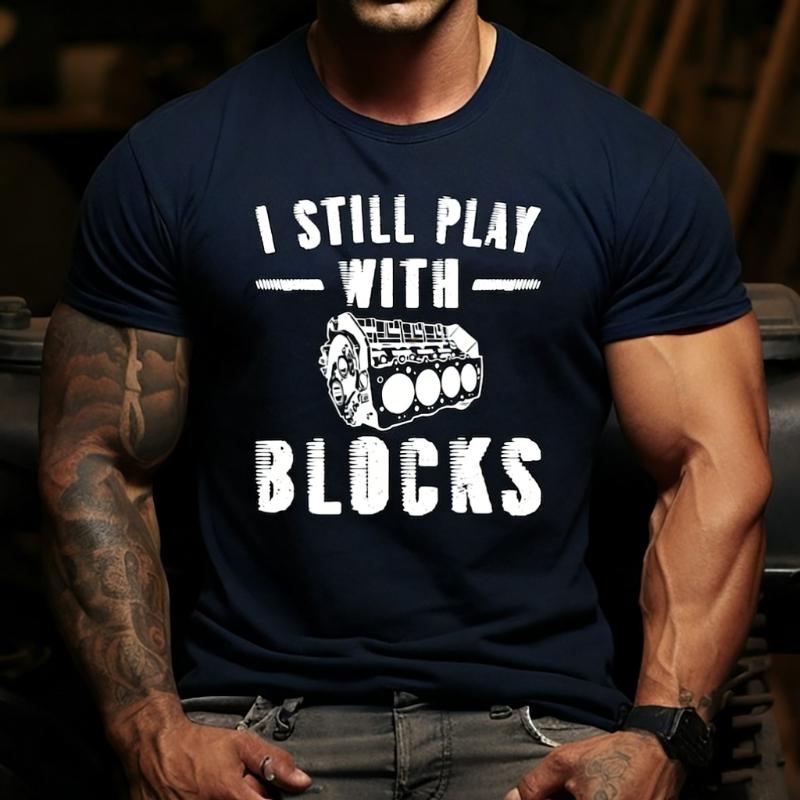 Funny Mechanic I Still Play with Blocks TShirt Perfect Gift for Boyfriend Husband Christmas or Birthday Humor Mechanic Shirt